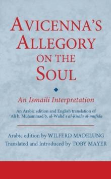 Avicenna's Allegory on the Soul : An Ismaili Interpretation