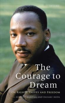 The Courage to Dream : On Rights, Values and Freedom