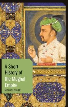 A Short History of the Mughal Empire