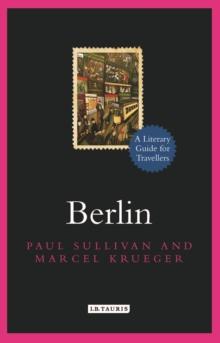 Berlin : A Literary Guide for Travellers