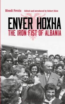 Enver Hoxha : The Iron Fist of Albania