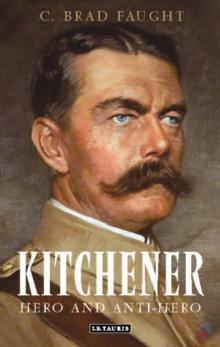 Kitchener : Hero and Anti-Hero