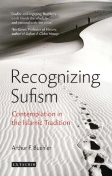 Recognizing Sufism : Contemplation in the Islamic Tradition