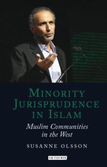 Minority Jurisprudence in Islam : Muslim Communities in the West