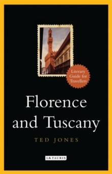 Florence and Tuscany : A Literary Guide for Travellers