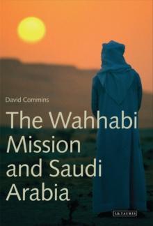 The Wahhabi Mission and Saudi Arabia