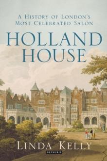 Holland House : A History of London's Most Celebrated Salon