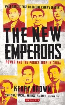 The New Emperors : Power and the Princelings in China