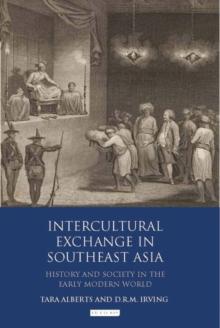 Intercultural Exchange in Southeast Asia : History and Society in the Early Modern World