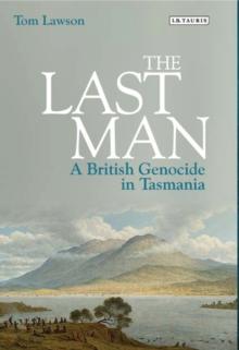 The Last Man : A British Genocide in Tasmania