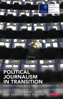 Political Journalism in Transition : Western Europe in a Comparative Perspective