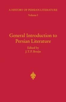 General Introduction to Persian Literature : History of Persian Literature a, Vol I