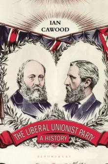 The Liberal Unionist Party : A History