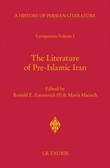 The Literature of Pre-Islamic Iran : Companion Volume I