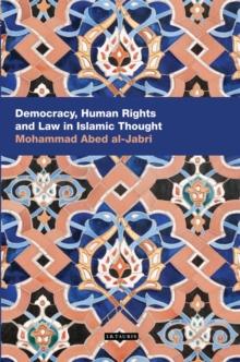 Democracy, Human Rights and Law in Islamic Thought