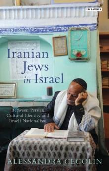 Iranian Jews in Israel : Between Persian Cultural Identity and Israeli Nationalism