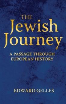 The Jewish Journey : A Passage Through European History