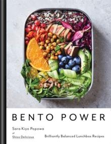 Bento Power : Brilliantly Balanced Lunchbox Recipes