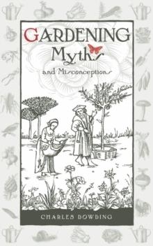 Gardening Myths and Misconceptions