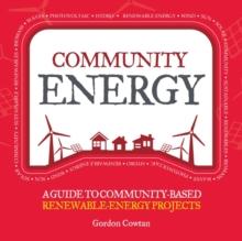 Community Energy : A guide to community-based renewable-energy projects