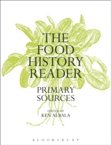 The Food History Reader : Primary Sources