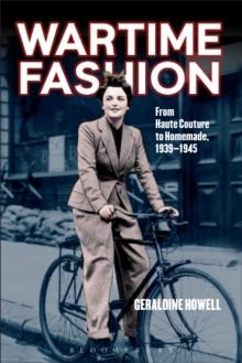 Wartime Fashion : From Haute Couture to Homemade, 1939-1945