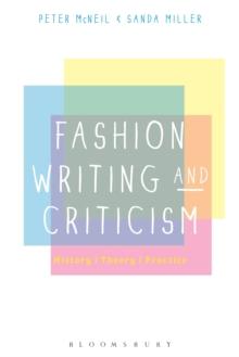 Fashion Writing and Criticism : History, Theory, Practice