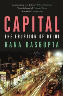 Capital : The Eruption of Delhi