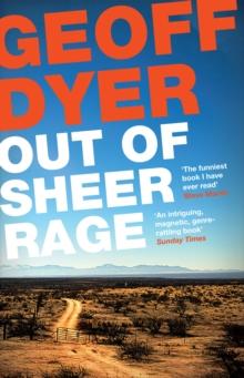 Out of Sheer Rage : In the Shadow of D. H. Lawrence