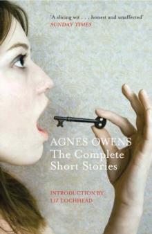 Agnes Owens : The Complete Short Stories