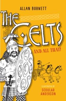 The Celts and All That