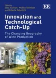 Innovation and Technological Catch-Up : The Changing Geography of Wine Production