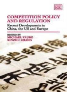 Competition Policy and Regulation : Recent Developments in China, the US and Europe