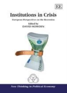 Institutions in Crisis : European Perspectives on the Recession