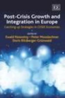 Post-Crisis Growth and Integration in Europe : Catching-up Strategies in CESEE Economies