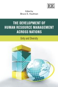 Development of Human Resource Management Across Nations : Unity and Diversity