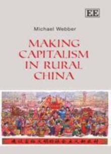 Making Capitalism in Rural China