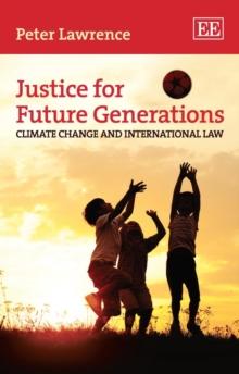 Justice for Future Generations : Climate Change and International Law