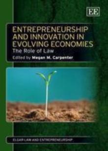 Entrepreneurship and Innovation in Evolving Economies : The Role of Law