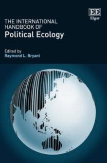 International Handbook of Political Ecology