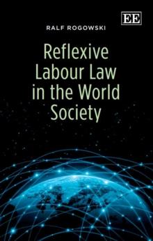 Reflexive Labour Law in the World Society