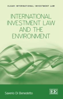 International Investment Law and the Environment