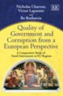 Quality of Government and Corruption from a European Perspective : A Comparative Study of Good Government in EU Regions