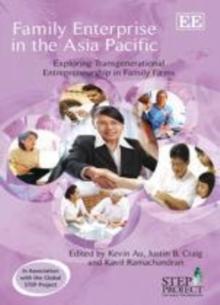 Family Enterprise in the Asia Pacific : Exploring Transgenerational Entrepreneurship in Family Firms