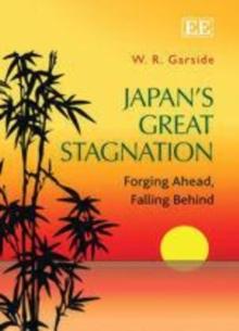 Japan's Great Stagnation : Forging Ahead, Falling Behind