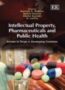 Intellectual Property, Pharmaceuticals and Public Health : Access to Drugs in Developing Countries