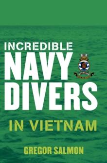 Incredible Navy Divers: In Vietnam