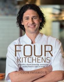 Four Kitchens : Beautiful, mouth-watering, restaurant-quality food to cook at home