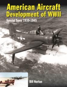 American Aircraft Development of WWII : Special Types 1939 - 1945