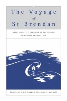 The Voyage of St Brendan : Representative Versions of the Legend in English Translation with Indexes of Themes and Motifs from the Stories